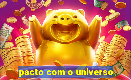 pacto com o universo